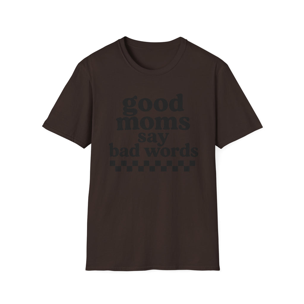 Good Moms Say Bad Words Tee
