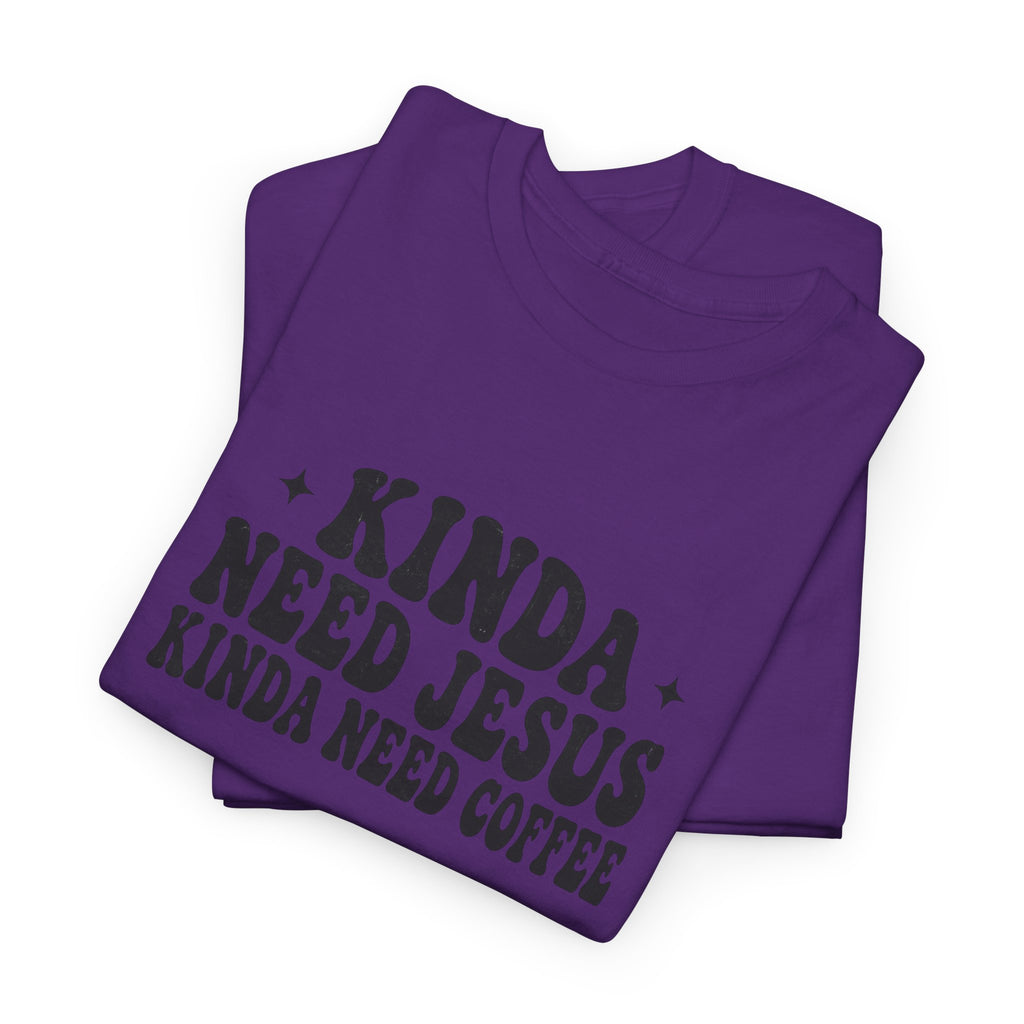 Christian Coffee T-Shirt — "Kinda Need Jesus Kinda Need Coffee" Graphic Tee