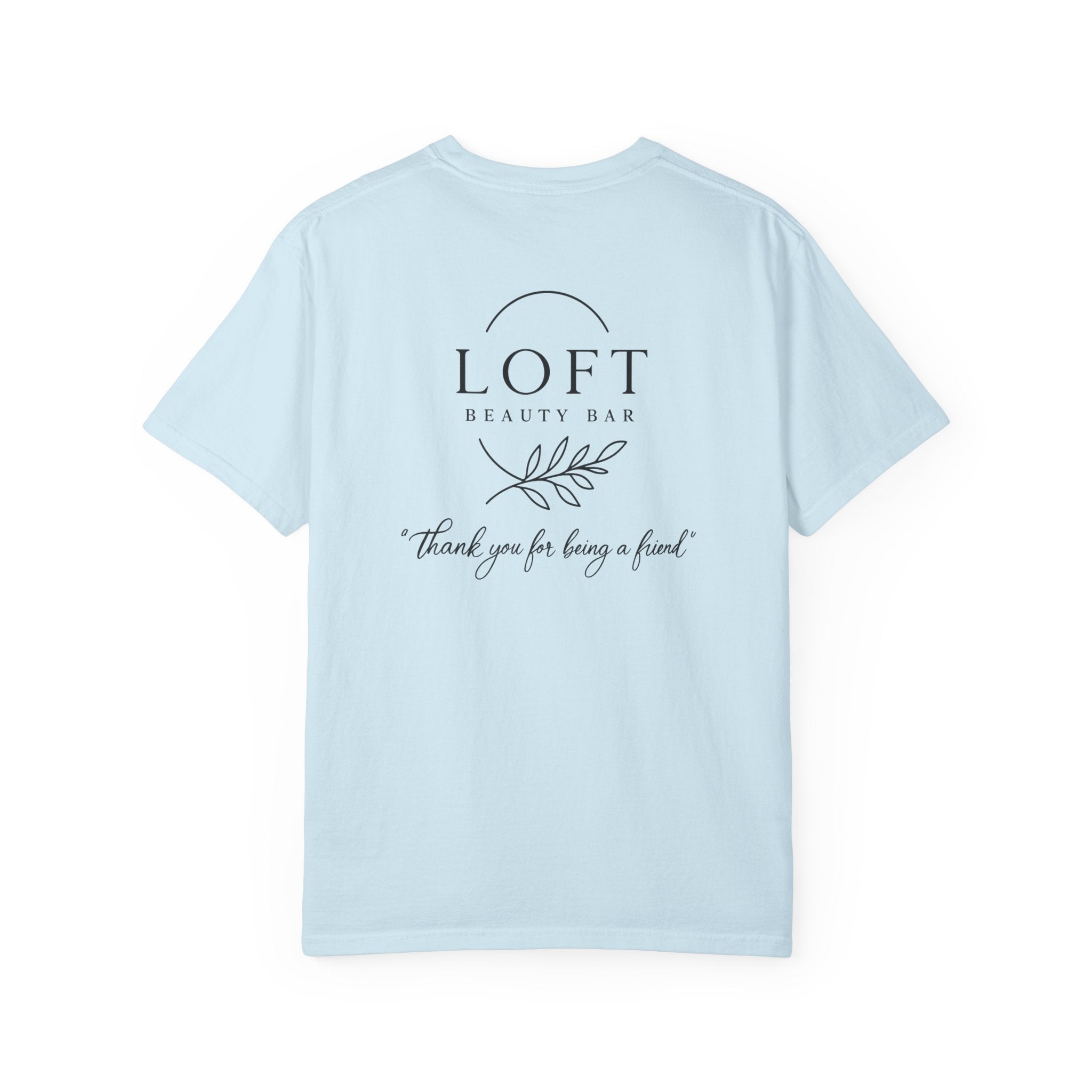 LOFT Beauty Bar Logo T-Shirt — 'Thank you for being a friend' Staff & Promo Tee