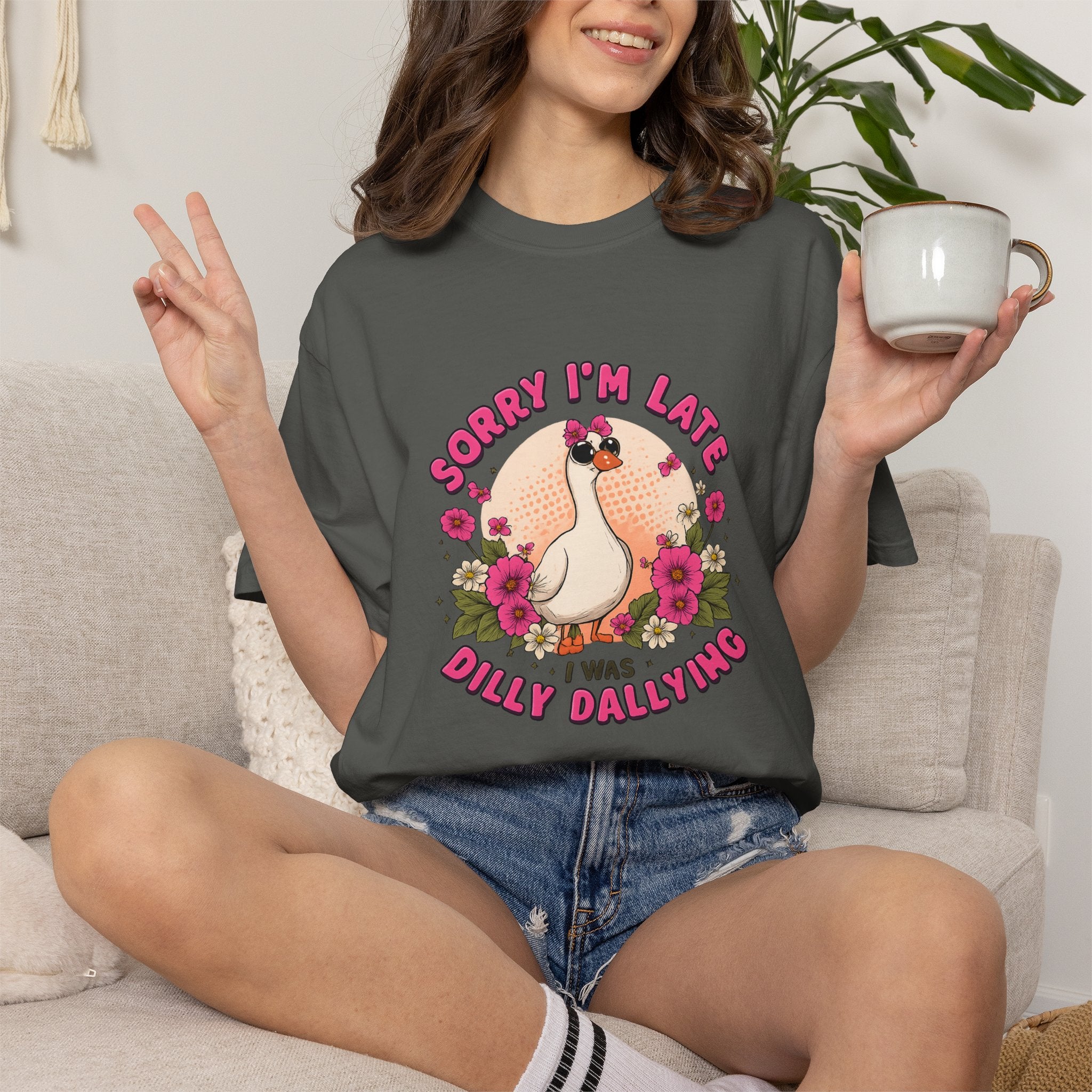 T‑Shirt — "Sorry I'm Late I Was Dally Dallying" Cute Goose Graphic Tee