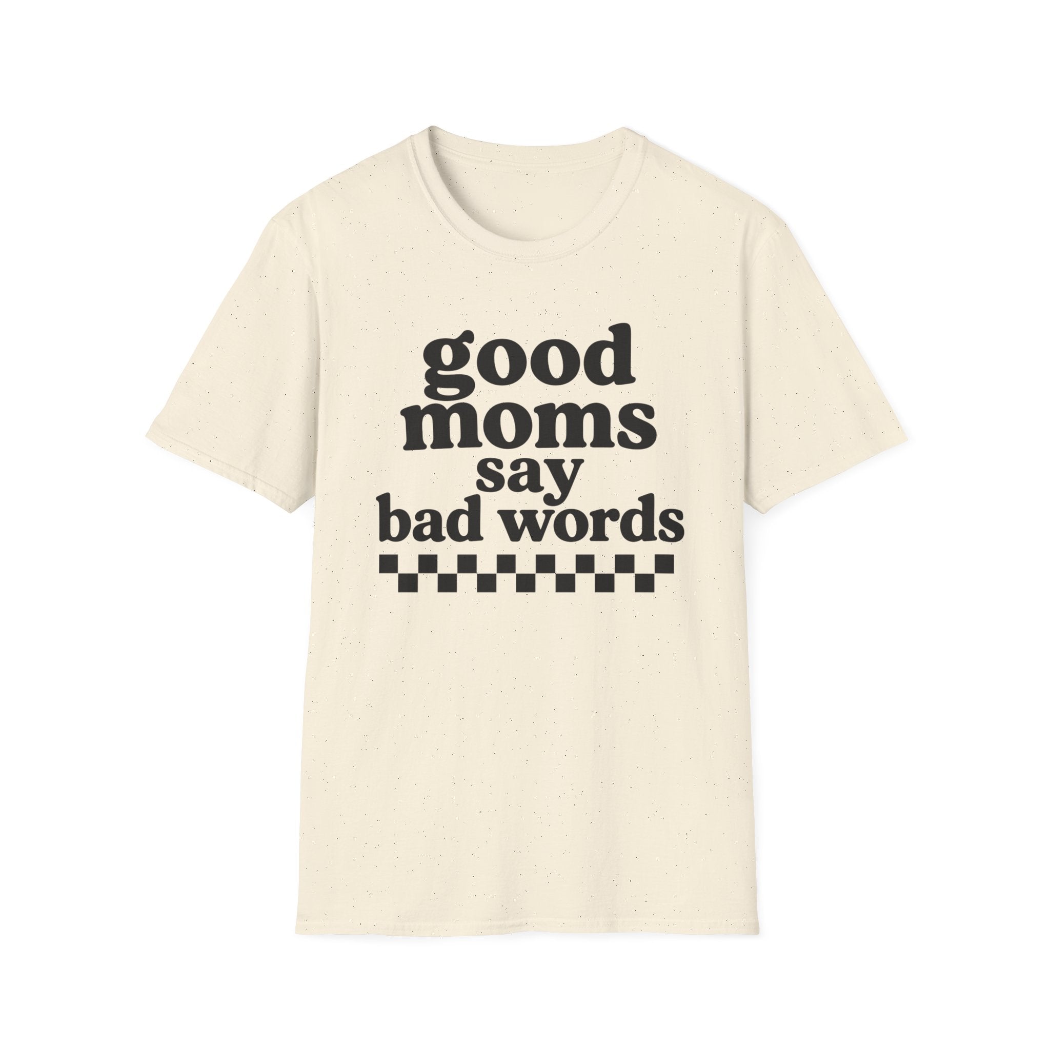 Good Moms Say Bad Words Tee