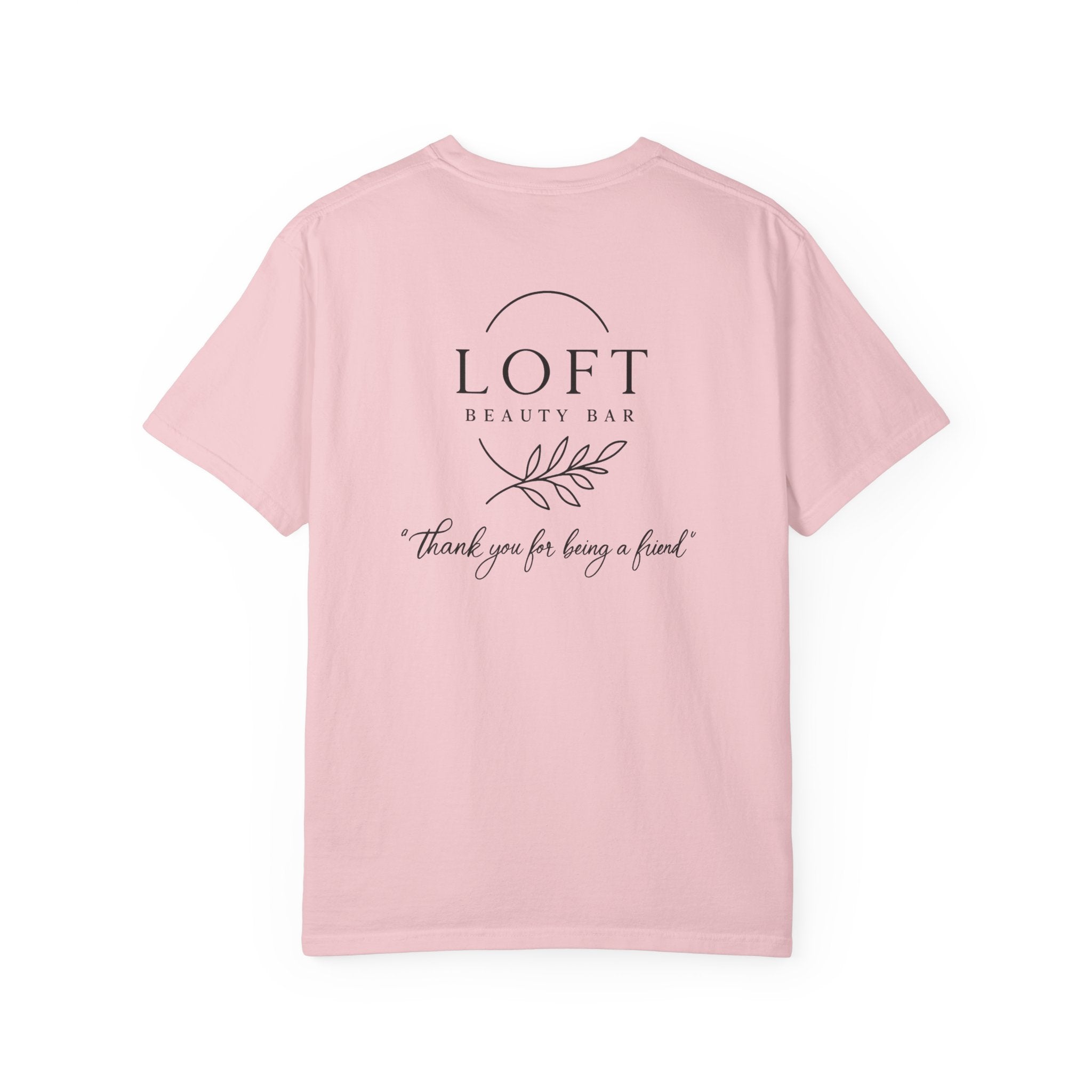 LOFT Beauty Bar Logo T-Shirt — 'Thank you for being a friend' Staff & Promo Tee