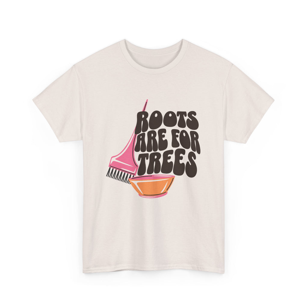 Roots are for Trees Tee