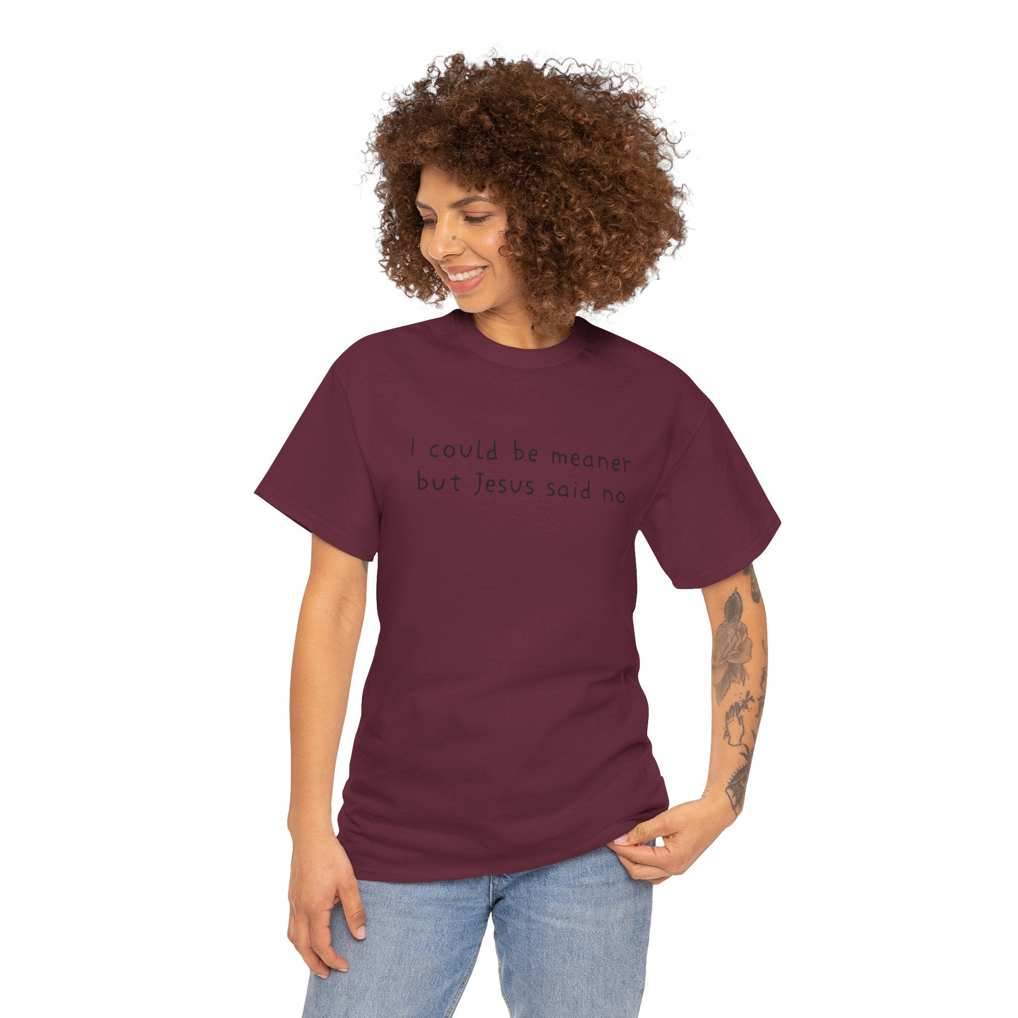 Christian Graphic Tee — "I Could Be Meaner But Jesus Said No" White T-Shirt