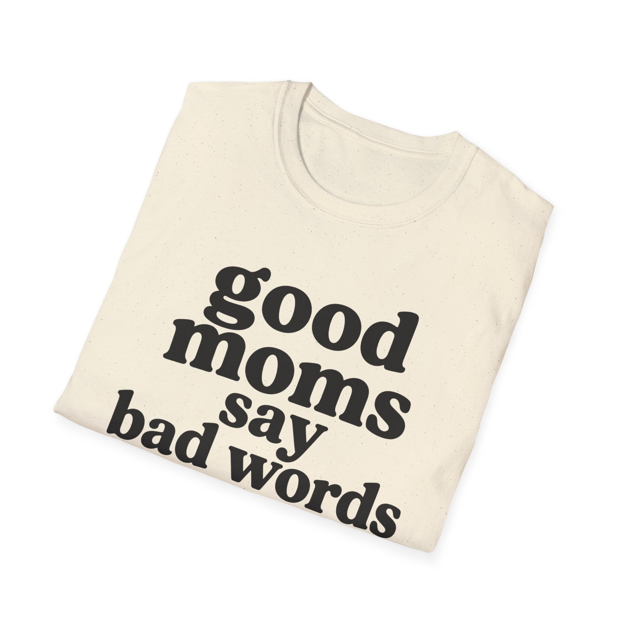 Good Moms Say Bad Words Tee