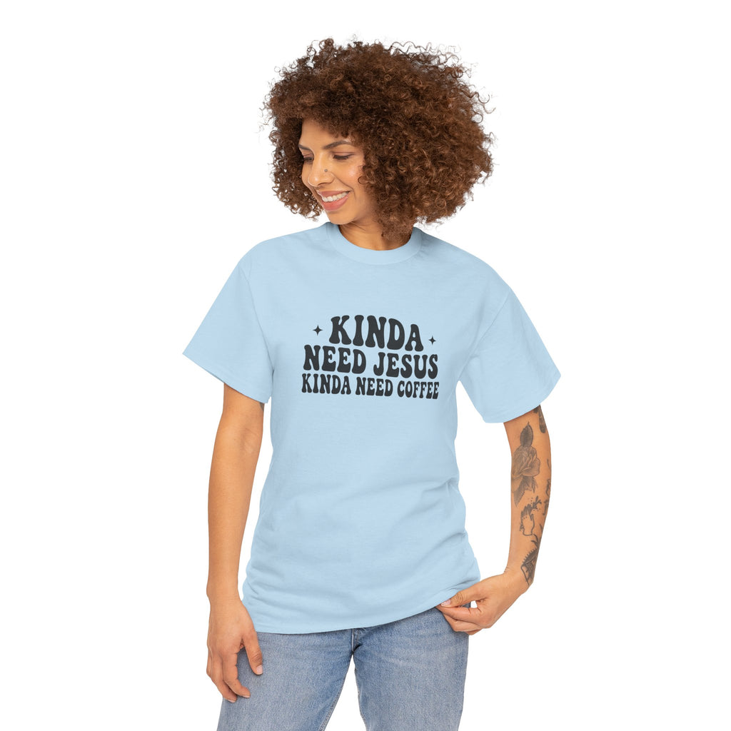 Christian Coffee T-Shirt — "Kinda Need Jesus Kinda Need Coffee" Graphic Tee