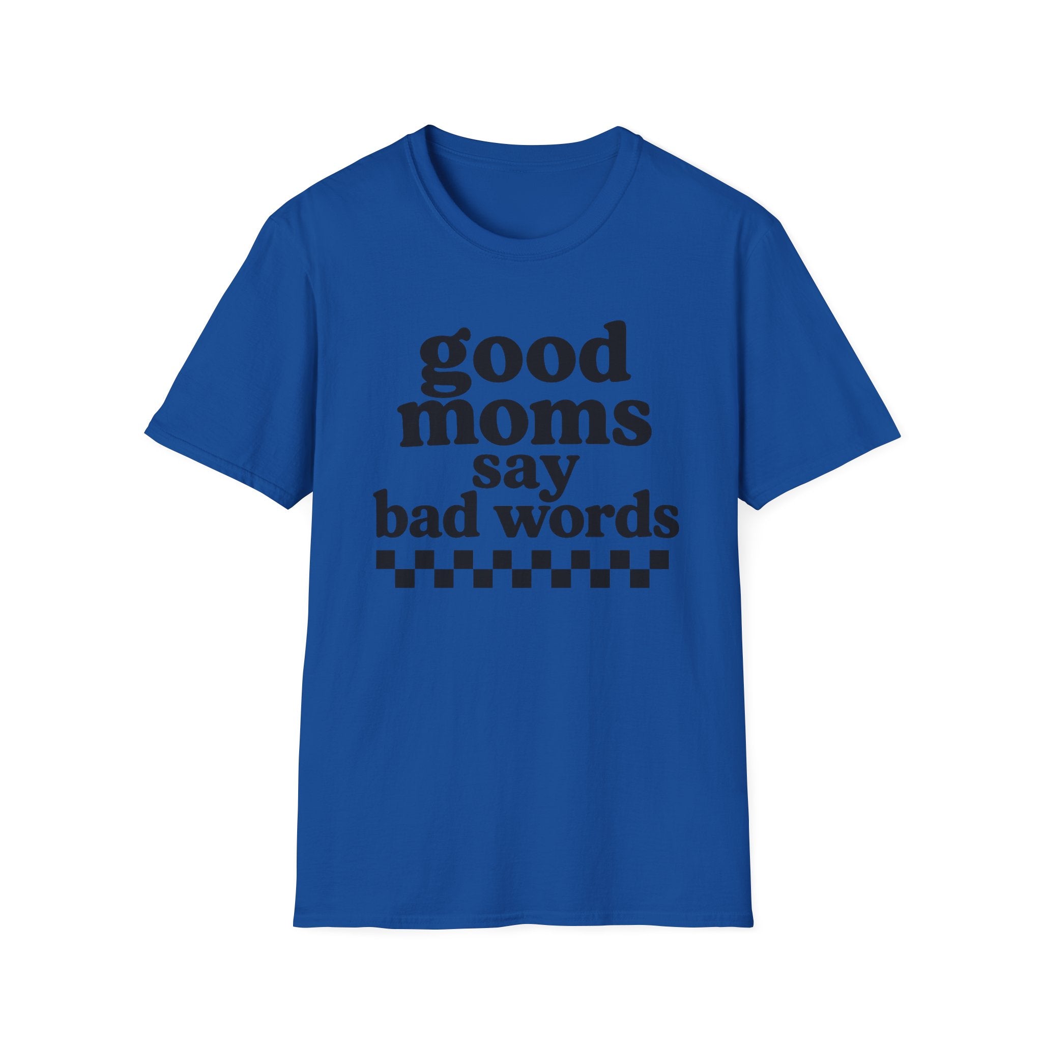 Good Moms Say Bad Words Tee