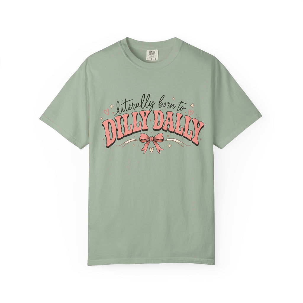 T-Shirt — "Literally Born to Dilly Dally" Retro Pink Bow Graphic