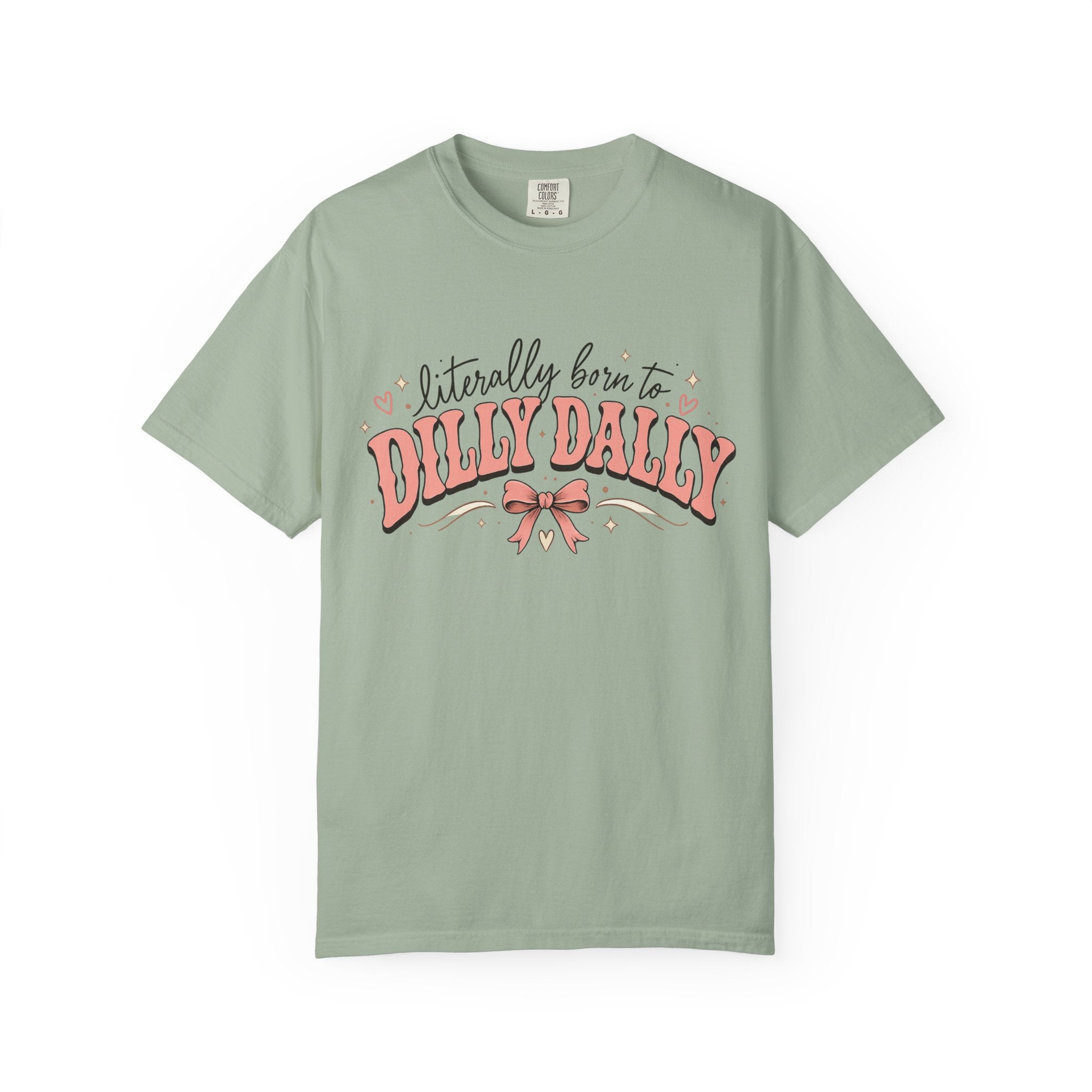 T-Shirt — "Literally Born to Dilly Dally" Retro Pink Bow Graphic