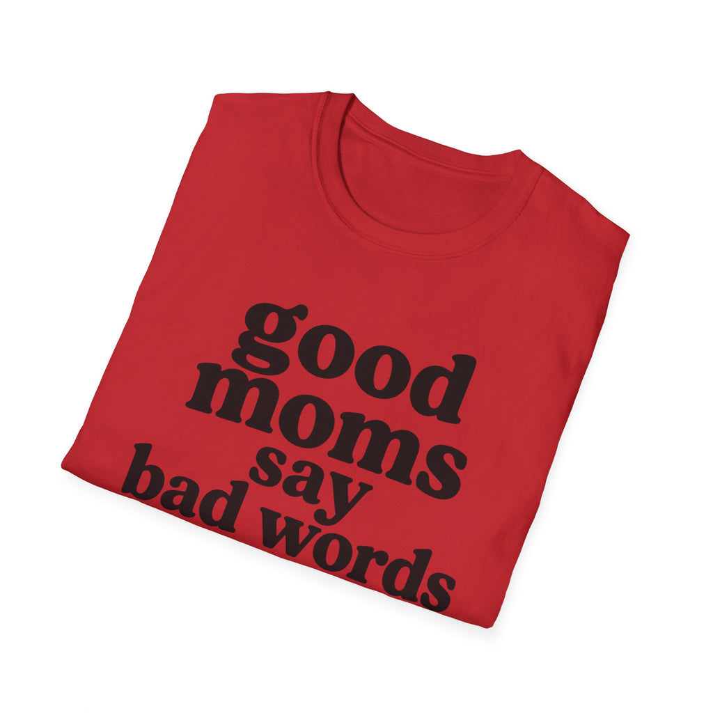 Good Moms Say Bad Words Tee