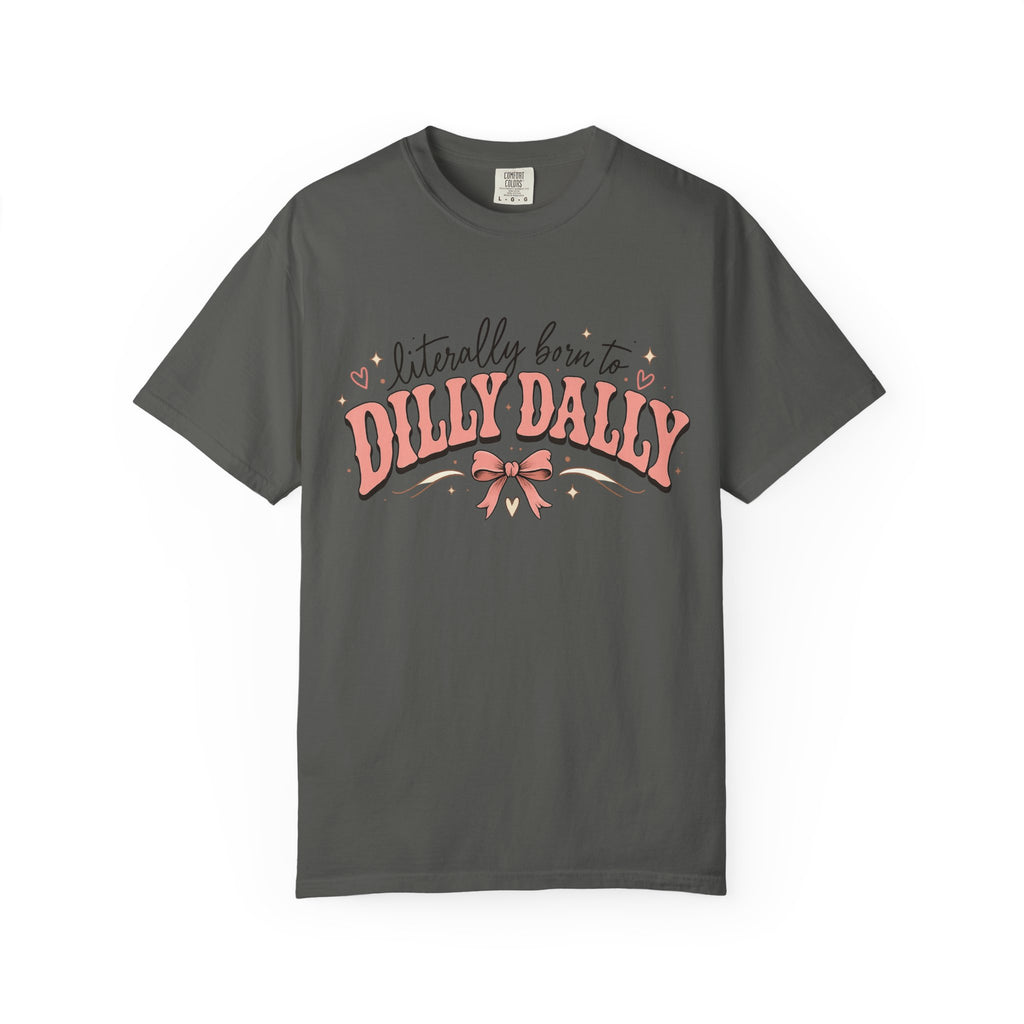 T-Shirt — "Literally Born to Dilly Dally" Retro Pink Bow Graphic
