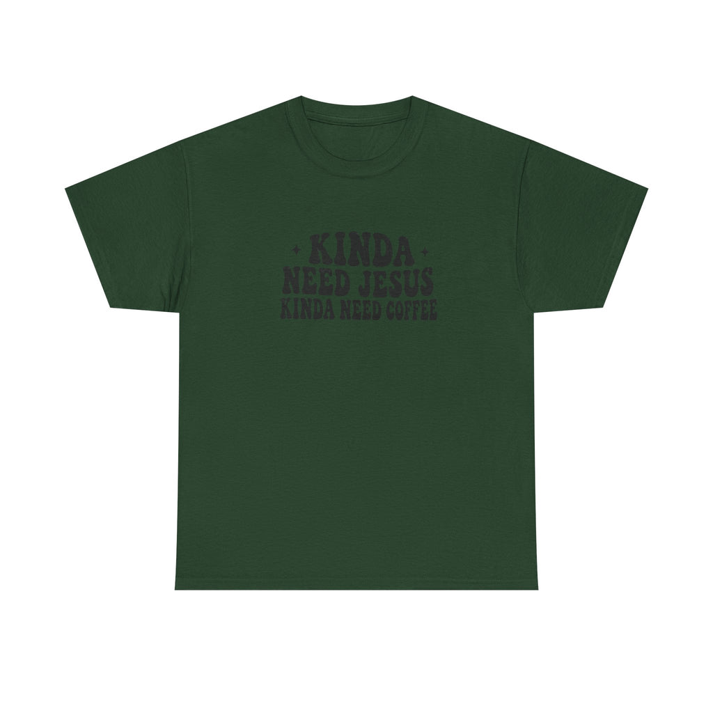 Christian Coffee T-Shirt — "Kinda Need Jesus Kinda Need Coffee" Graphic Tee