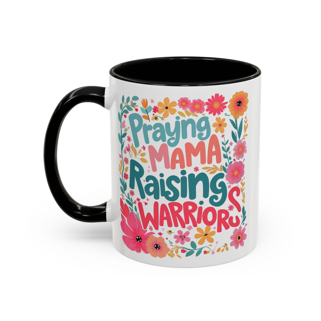 Coffee Mug — "Praying Mama, Raising Warriors" Floral Accent Mug