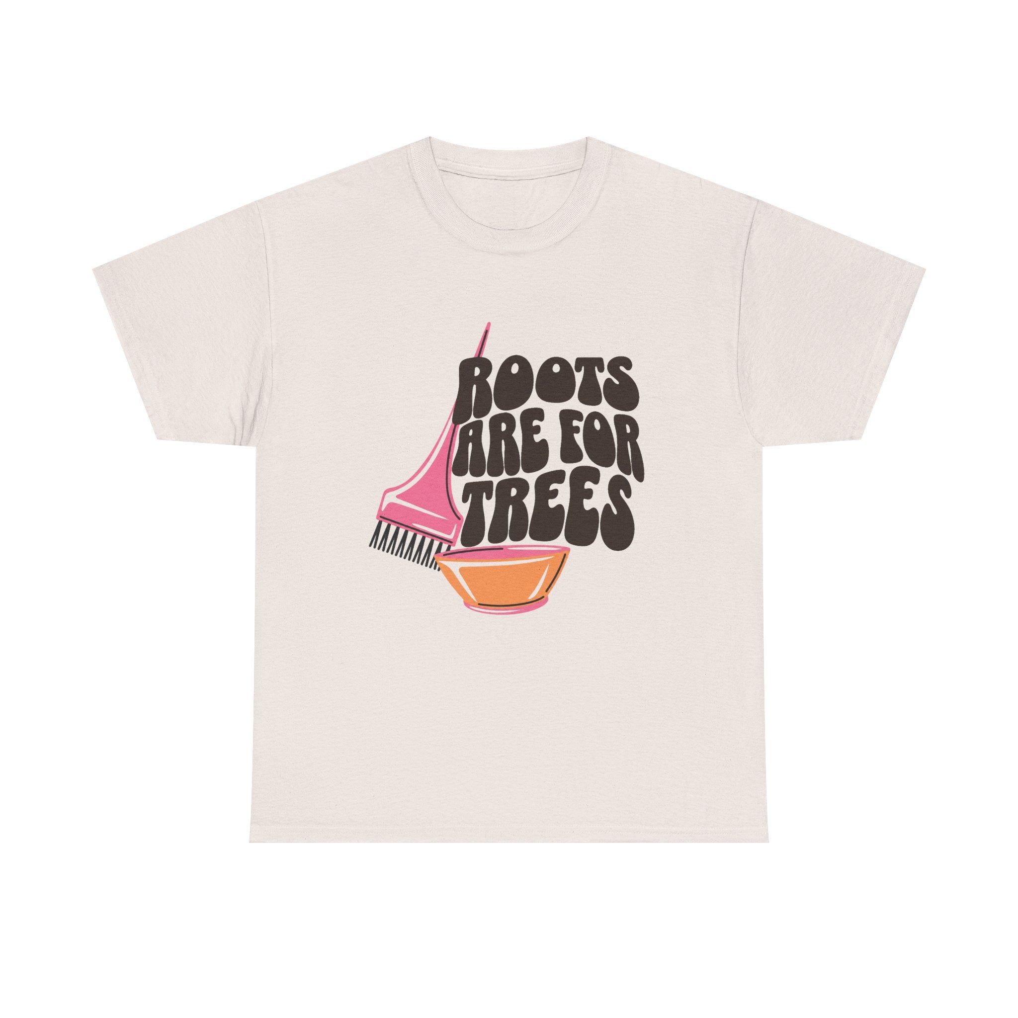 Roots are for Trees Tee