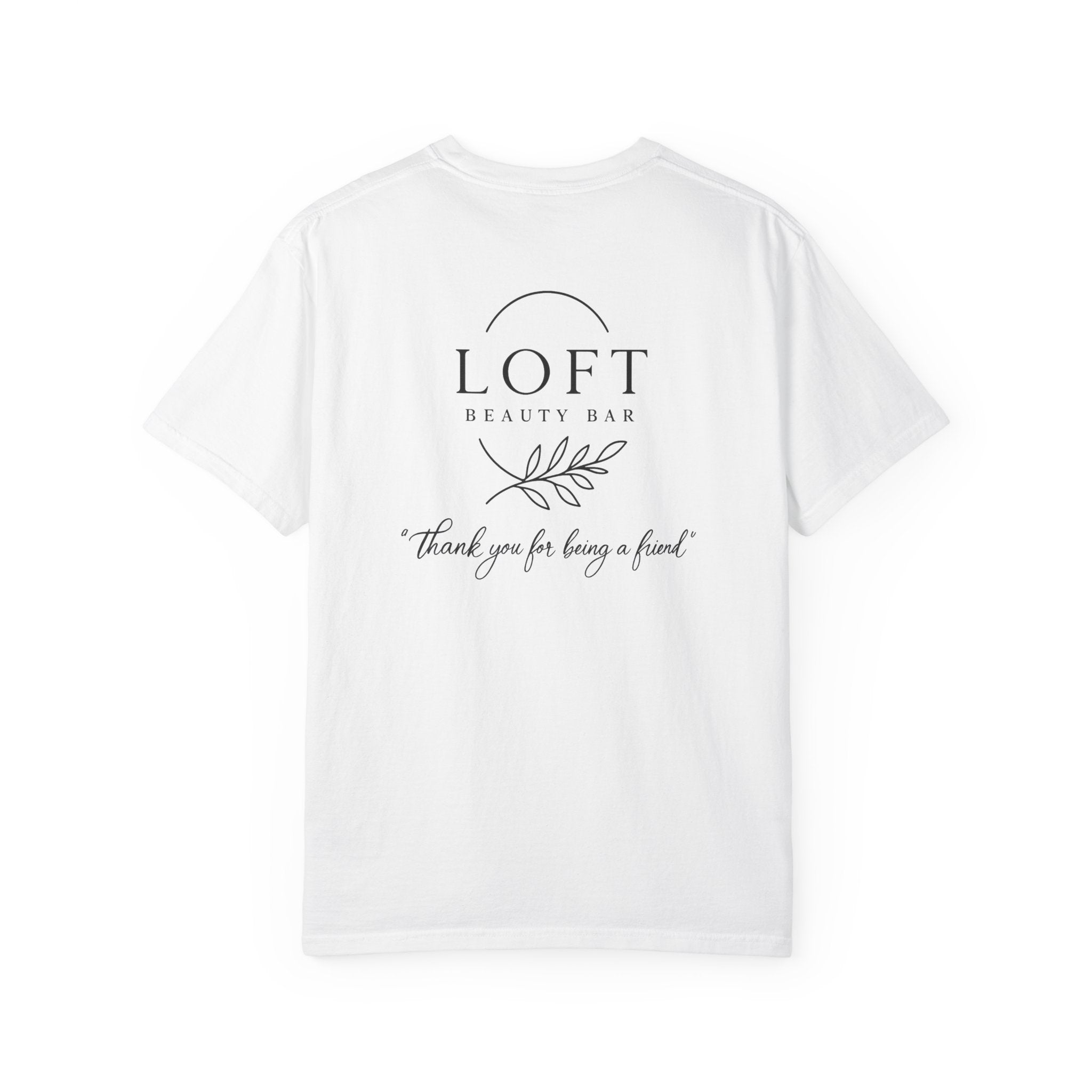 LOFT Beauty Bar Logo T-Shirt — 'Thank you for being a friend' Staff & Promo Tee