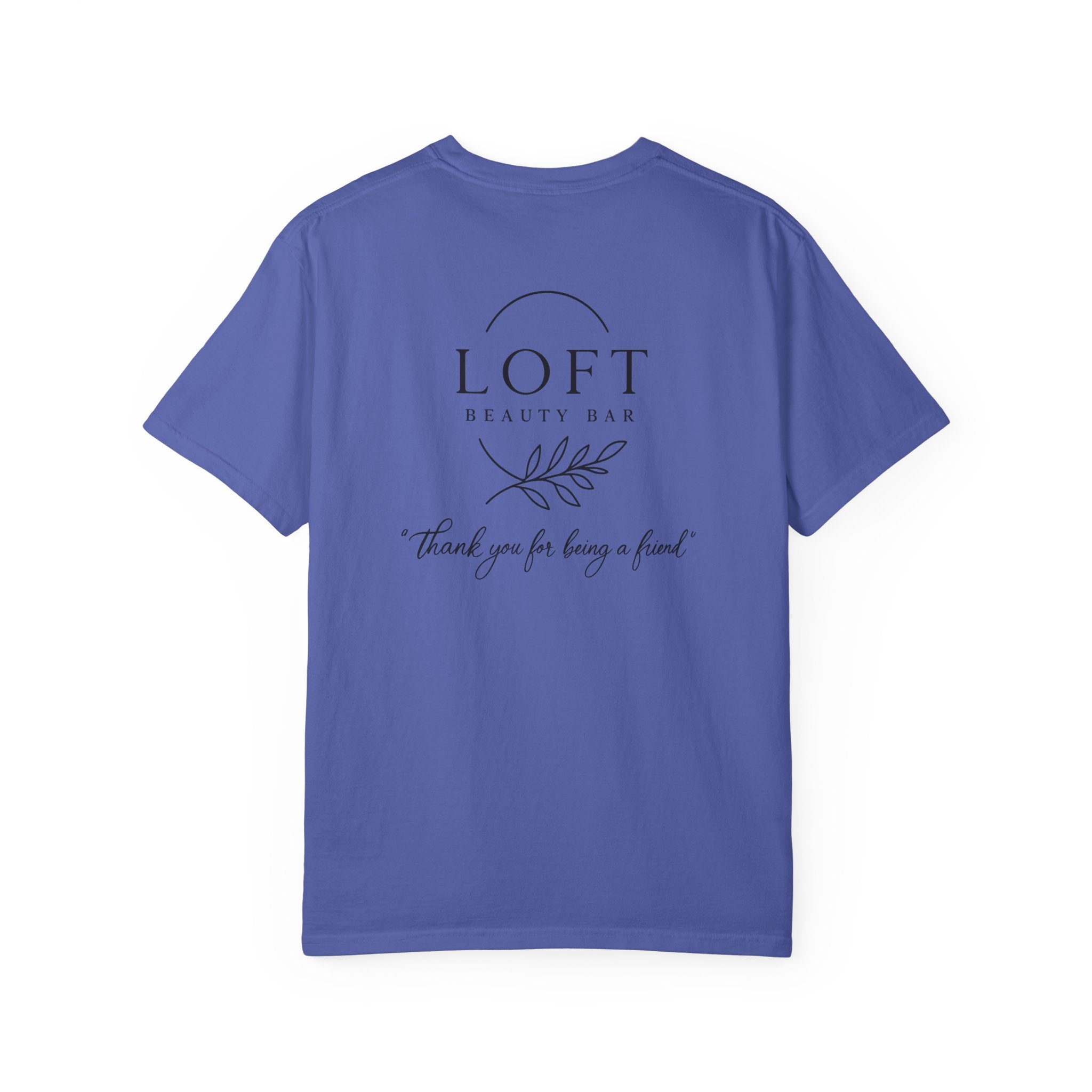 LOFT Beauty Bar Logo T-Shirt — 'Thank you for being a friend' Staff & Promo Tee