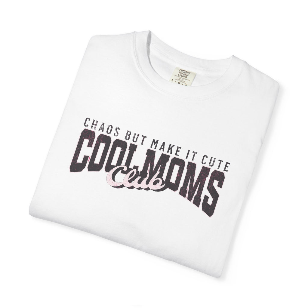 Cool Moms Club T-Shirt — "Chaos But Make It Cute" Casual Graphic Tee