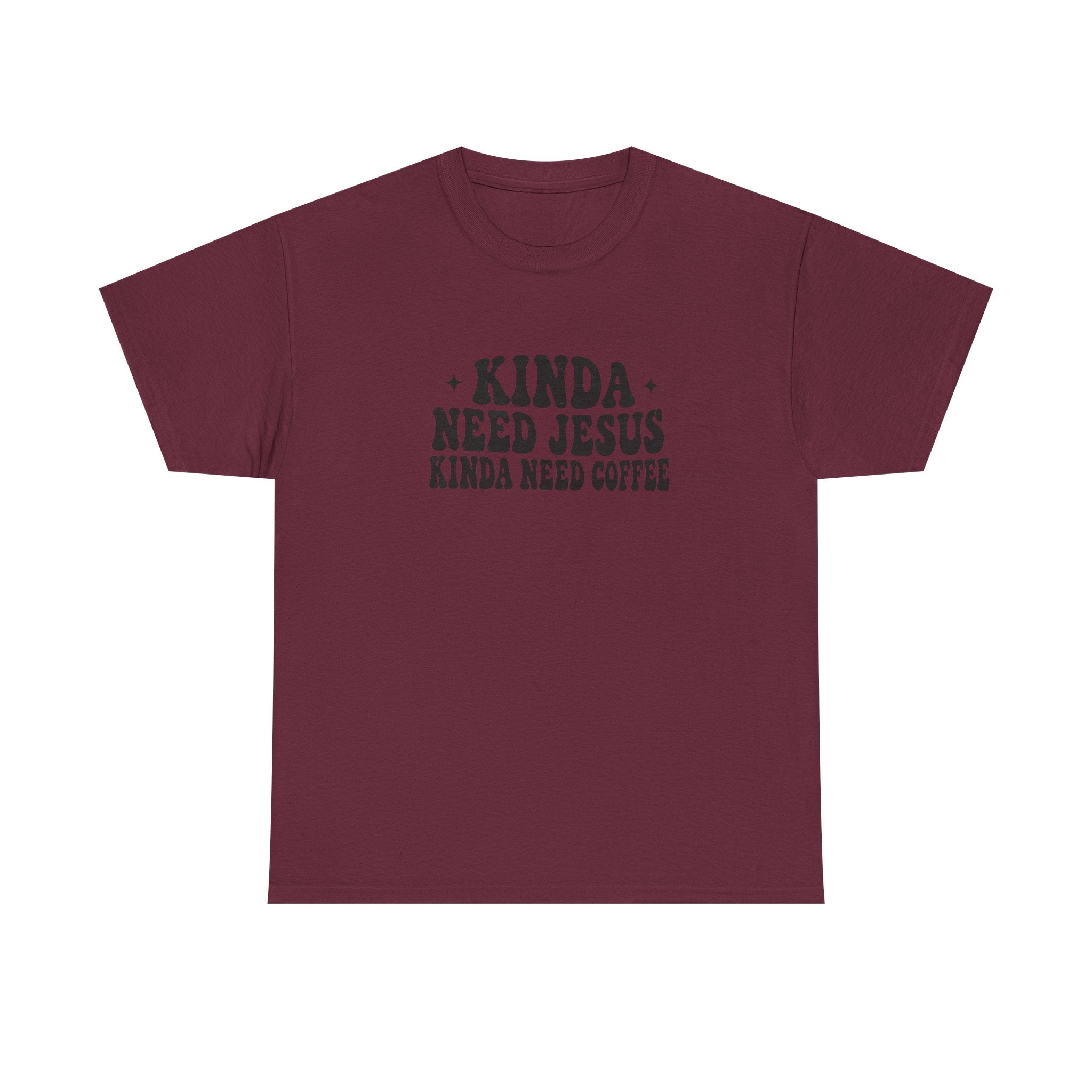 Christian Coffee T-Shirt — "Kinda Need Jesus Kinda Need Coffee" Graphic Tee