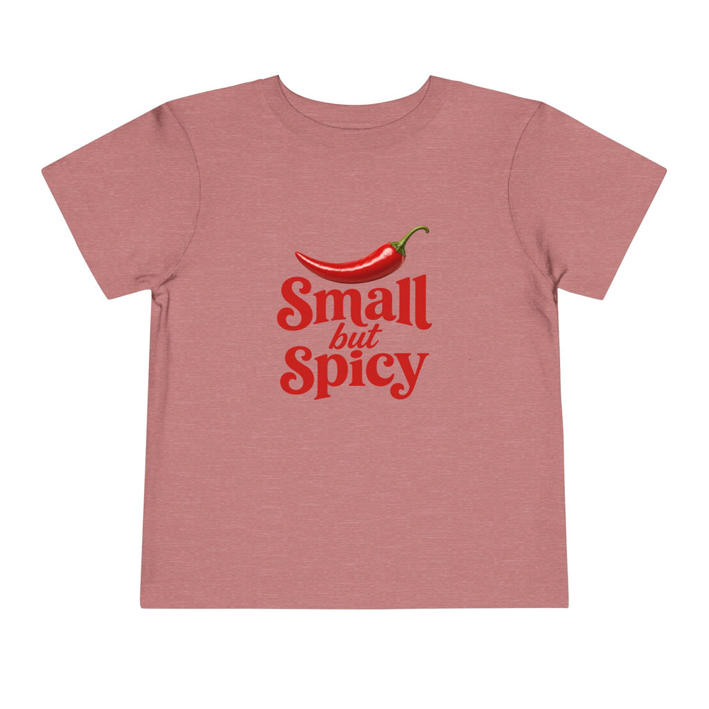 Small but Spicy Toddler Tee