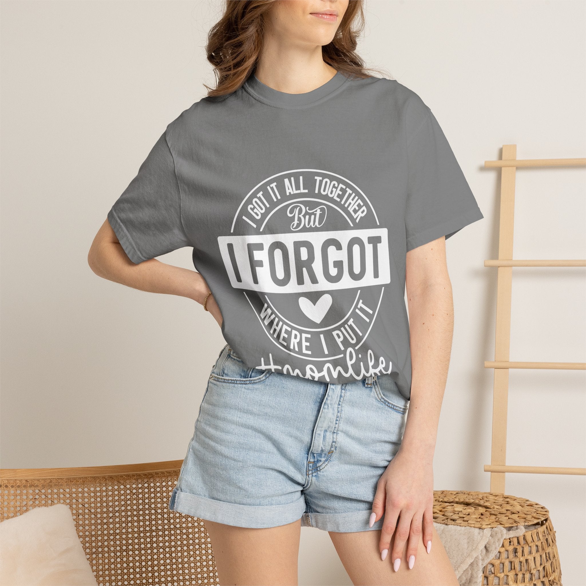 Mom Life T-Shirt - "I Got It All Together But I Forgot Where I Put It" Funny Mom Tee