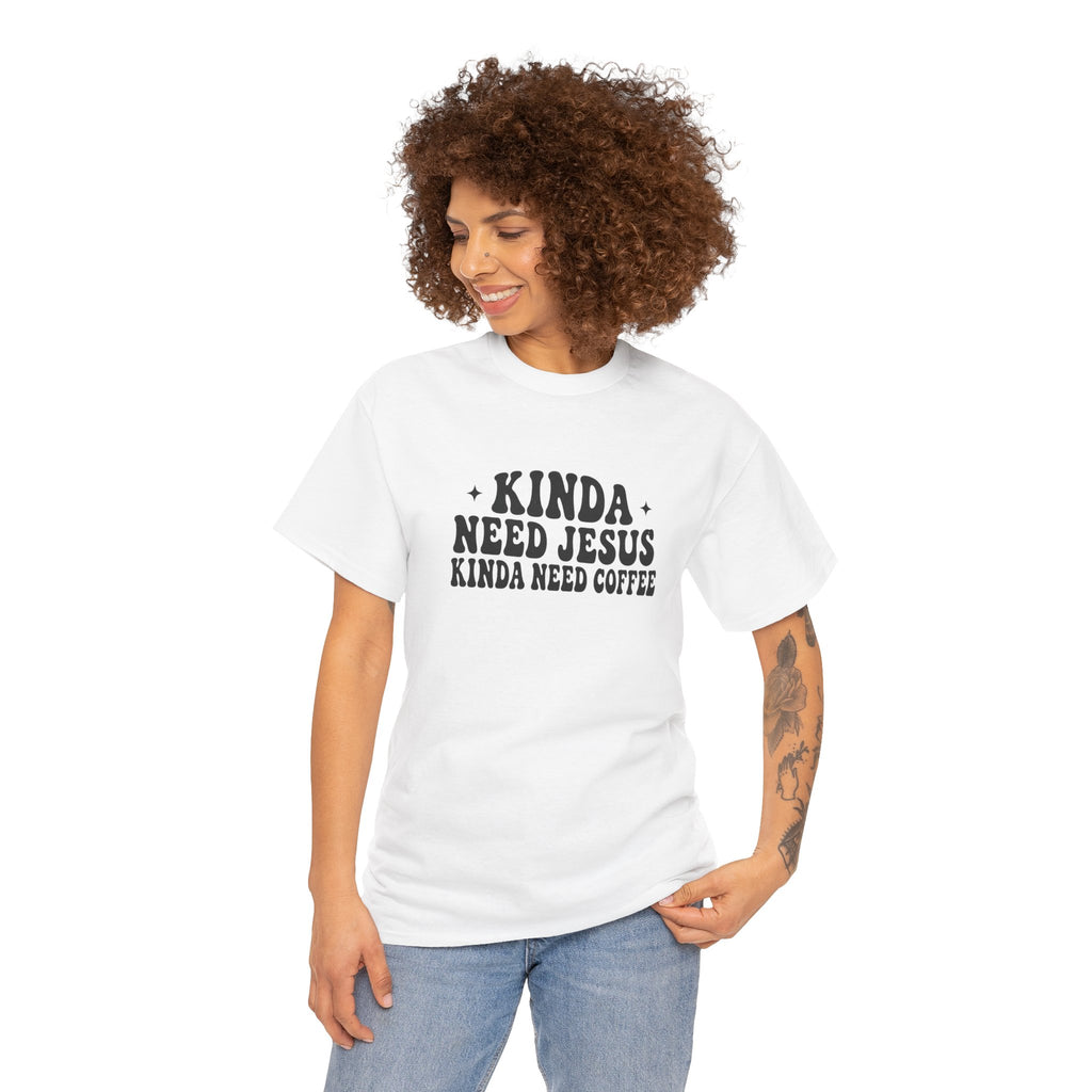 Christian Coffee T-Shirt — "Kinda Need Jesus Kinda Need Coffee" Graphic Tee