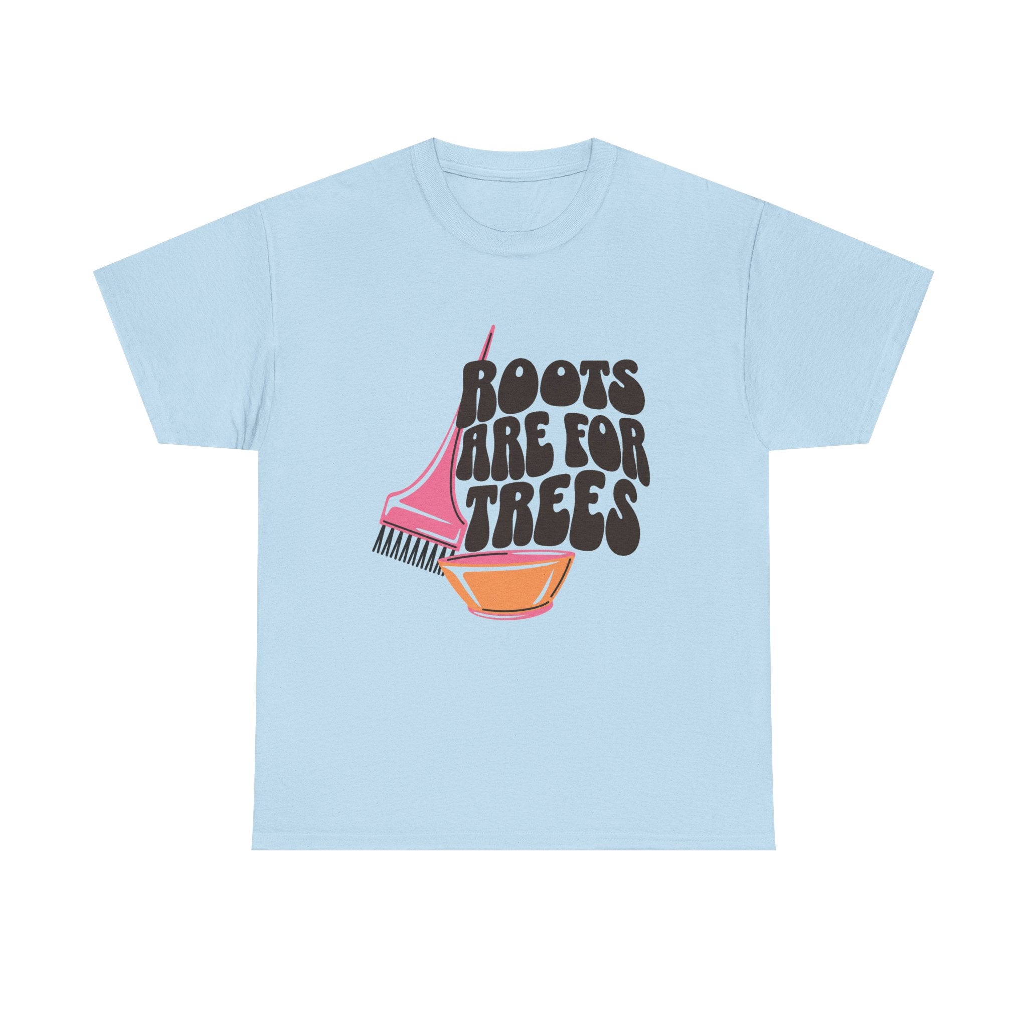 Roots are for Trees Tee