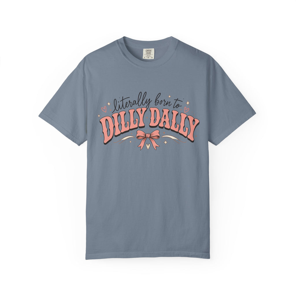 T-Shirt — "Literally Born to Dilly Dally" Retro Pink Bow Graphic