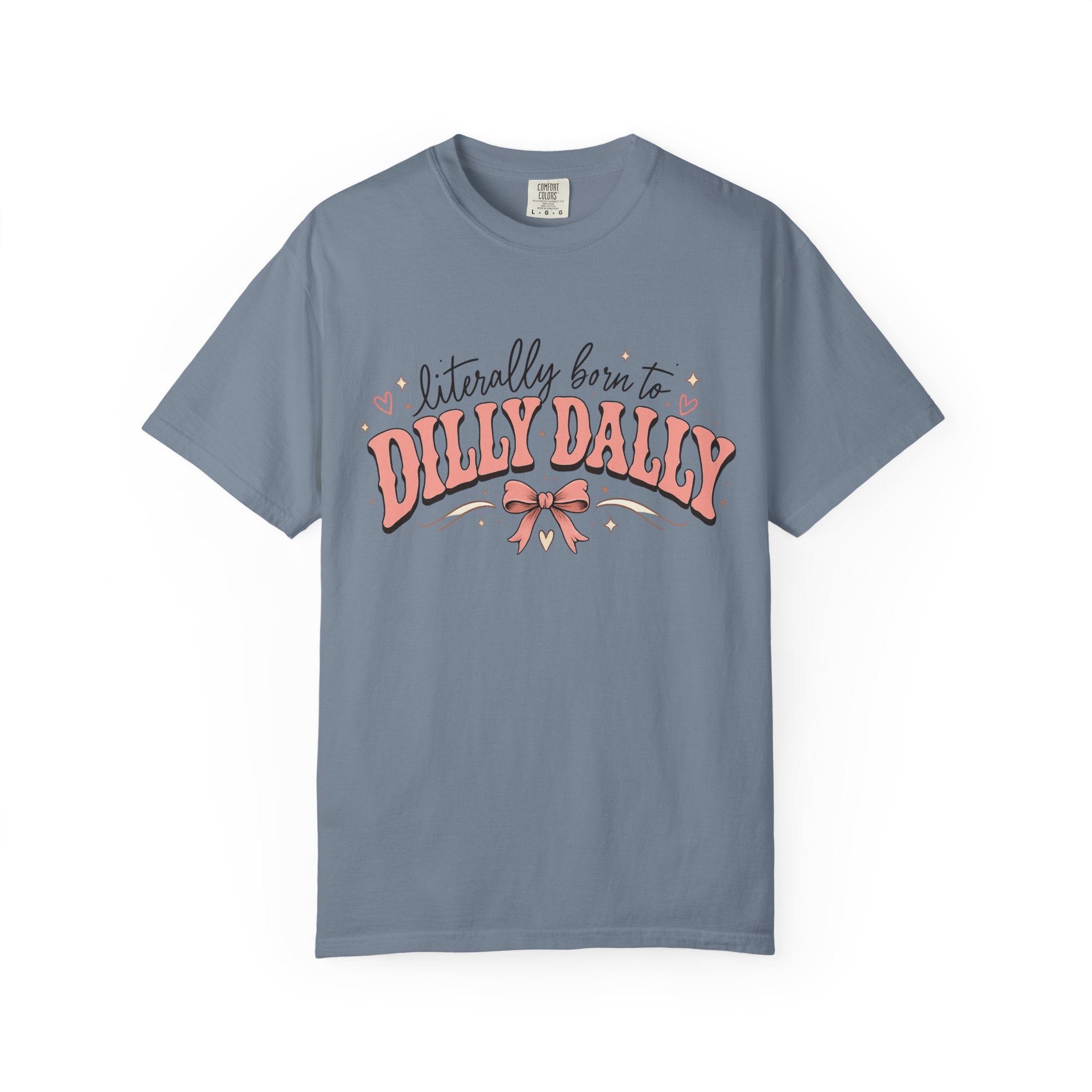 T-Shirt — "Literally Born to Dilly Dally" Retro Pink Bow Graphic