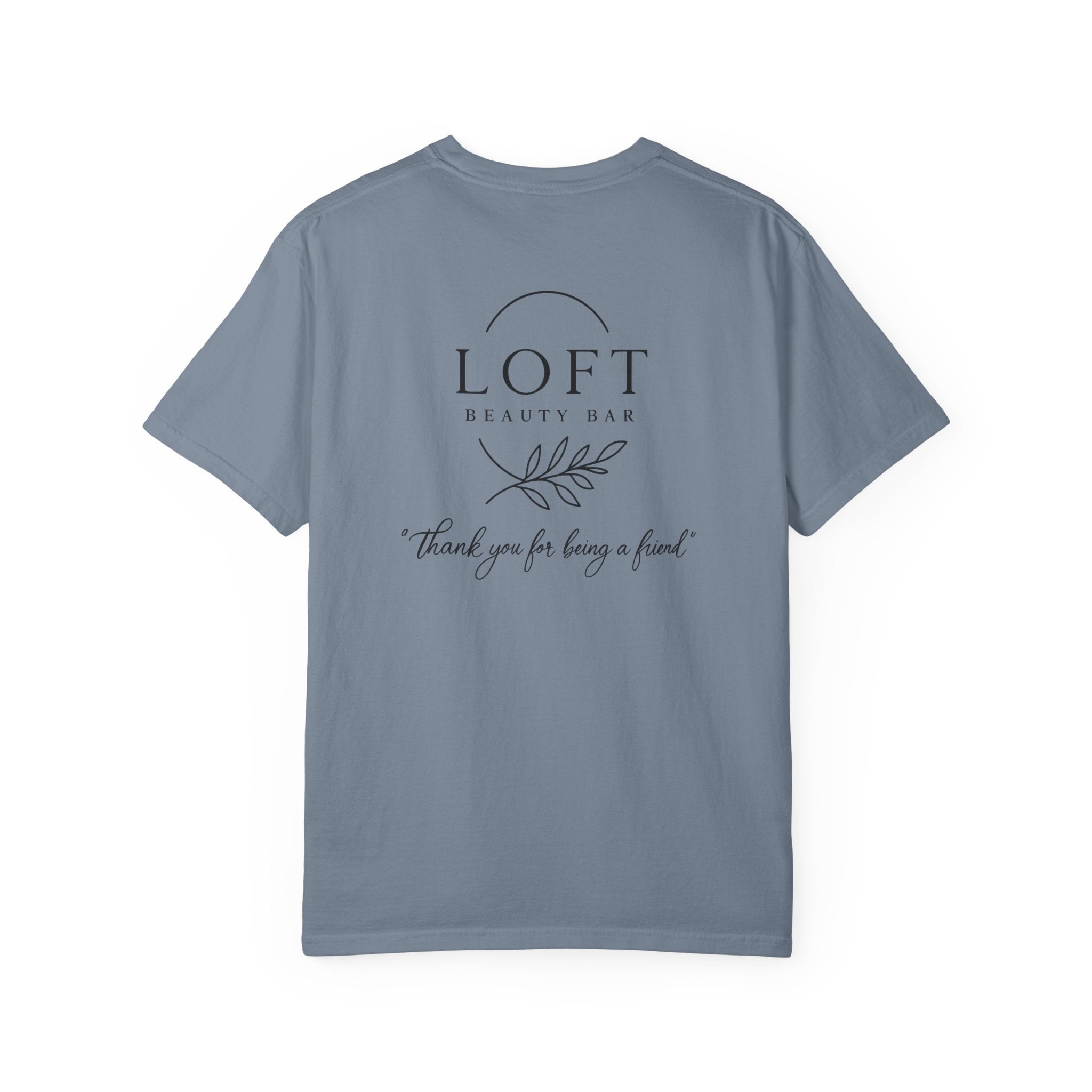LOFT Beauty Bar Logo T-Shirt — 'Thank you for being a friend' Staff & Promo Tee