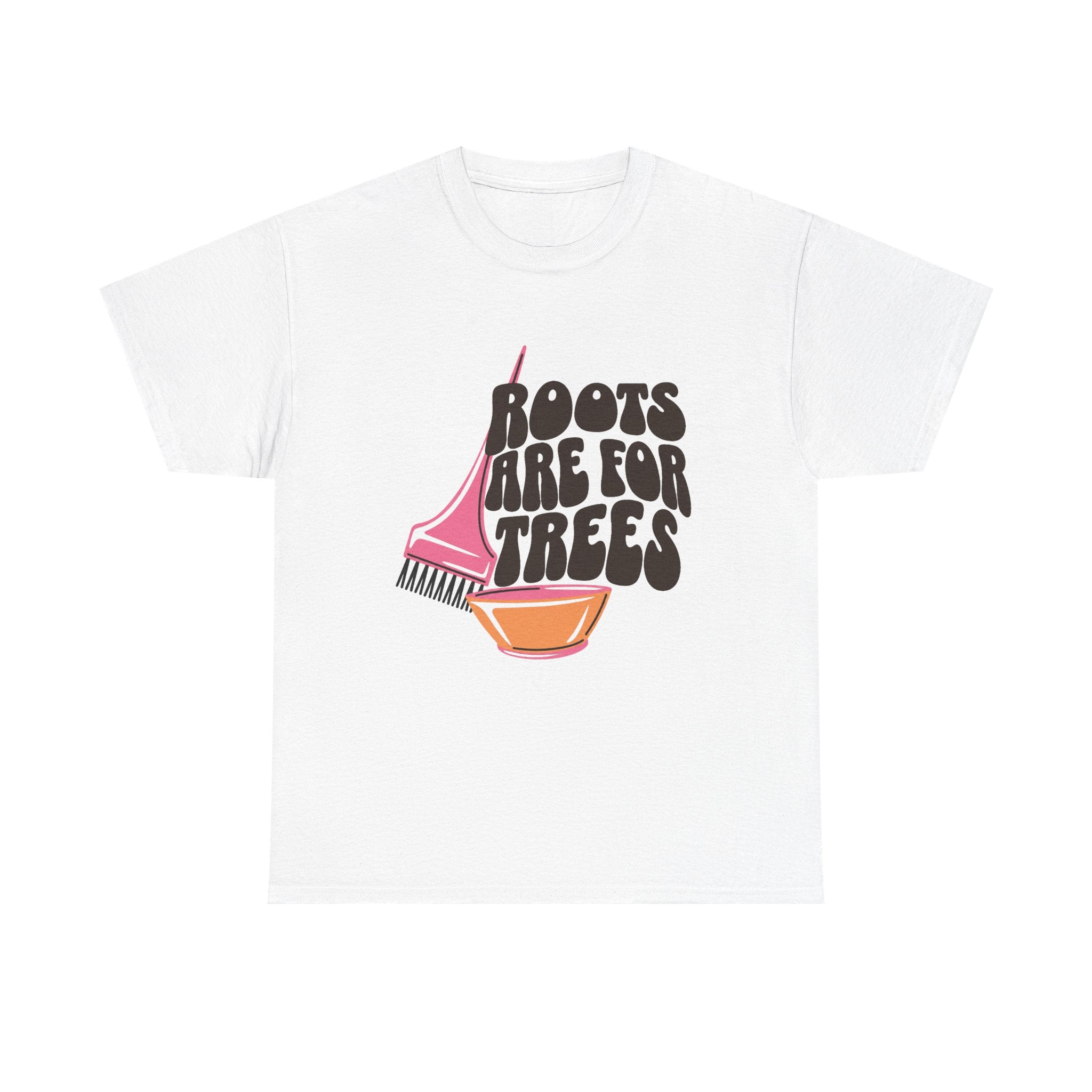 Roots are for Trees Tee