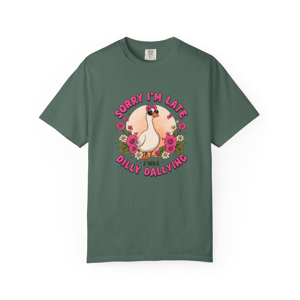 T‑Shirt — "Sorry I'm Late I Was Dally Dallying" Cute Goose Graphic Tee