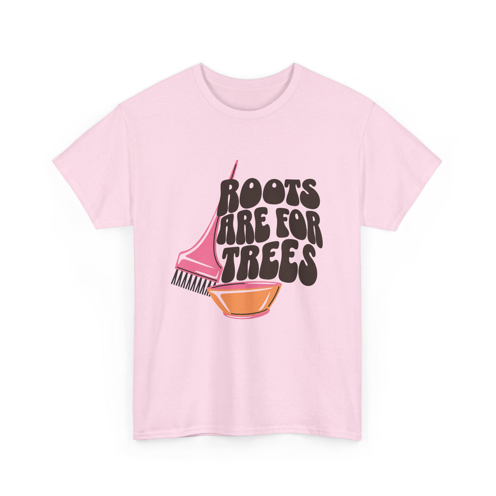 Roots are for Trees Tee