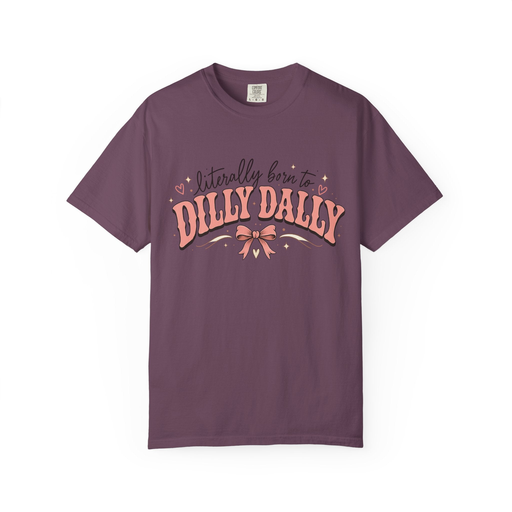 T-Shirt — "Literally Born to Dilly Dally" Retro Pink Bow Graphic