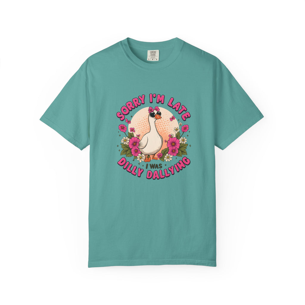 T‑Shirt — "Sorry I'm Late I Was Dally Dallying" Cute Goose Graphic Tee