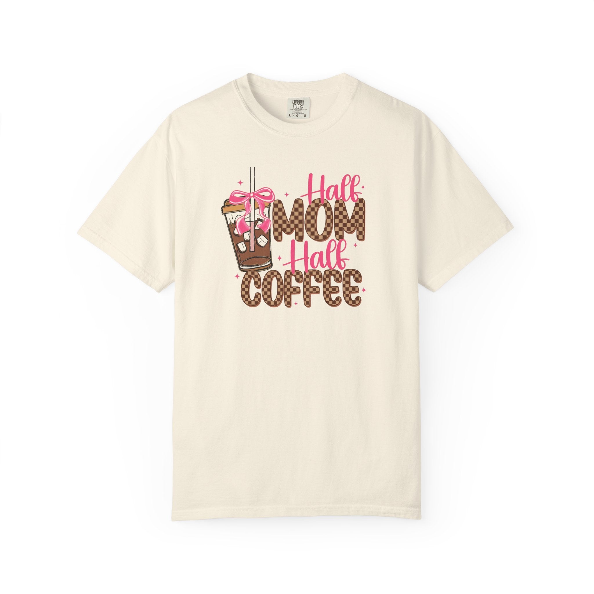 Half Mom Half Coffee T-Shirt — Funny Mom Coffee Graphic Tee