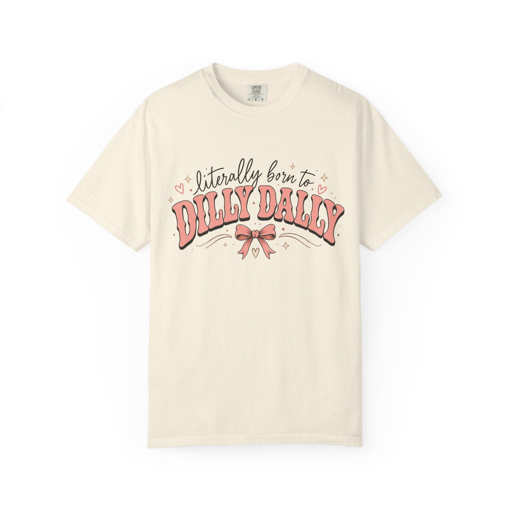 T-Shirt — "Literally Born to Dilly Dally" Retro Pink Bow Graphic