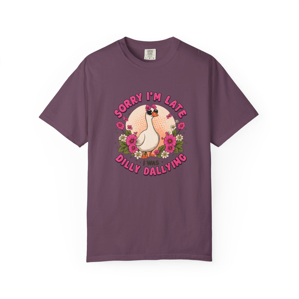 T‑Shirt — "Sorry I'm Late I Was Dally Dallying" Cute Goose Graphic Tee