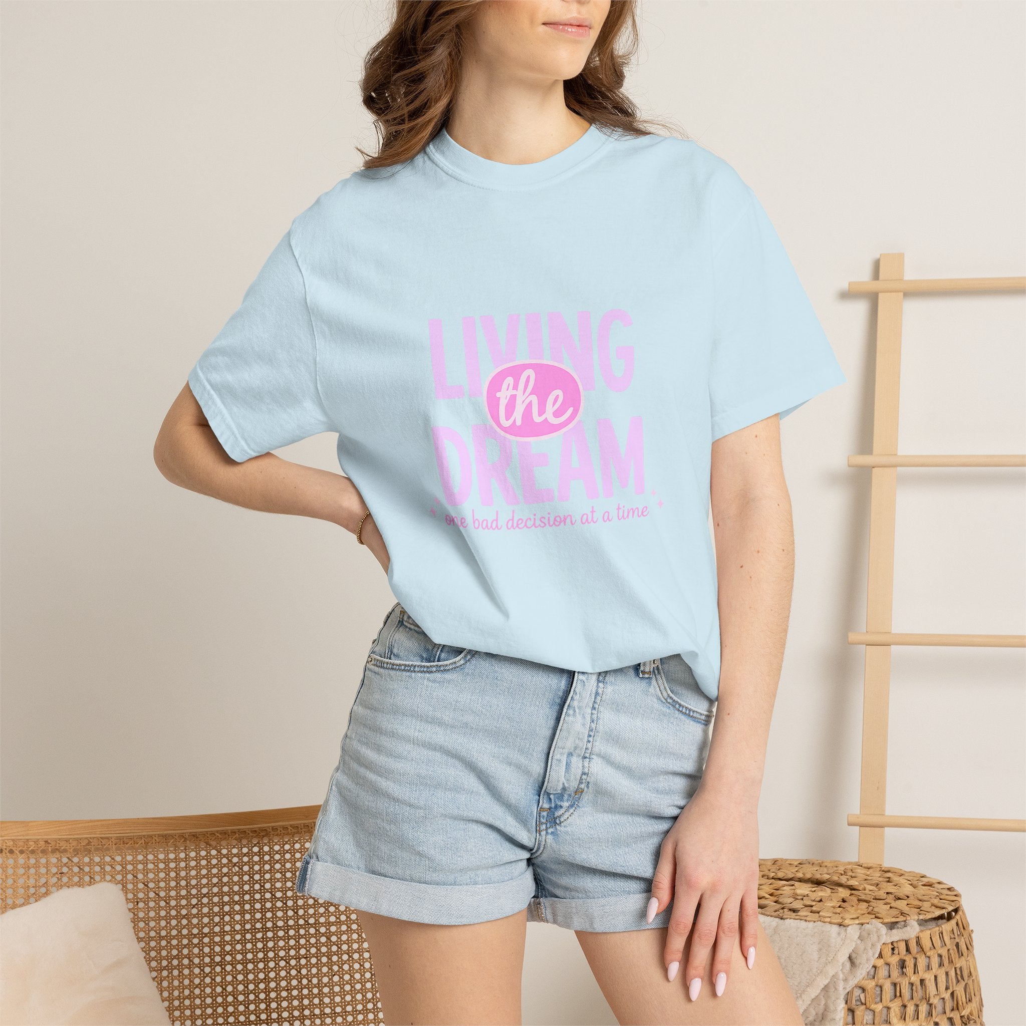 Living the Dream T-Shirt — "Living the Dream (one bad decision at a time)" Pink Graphic Tee