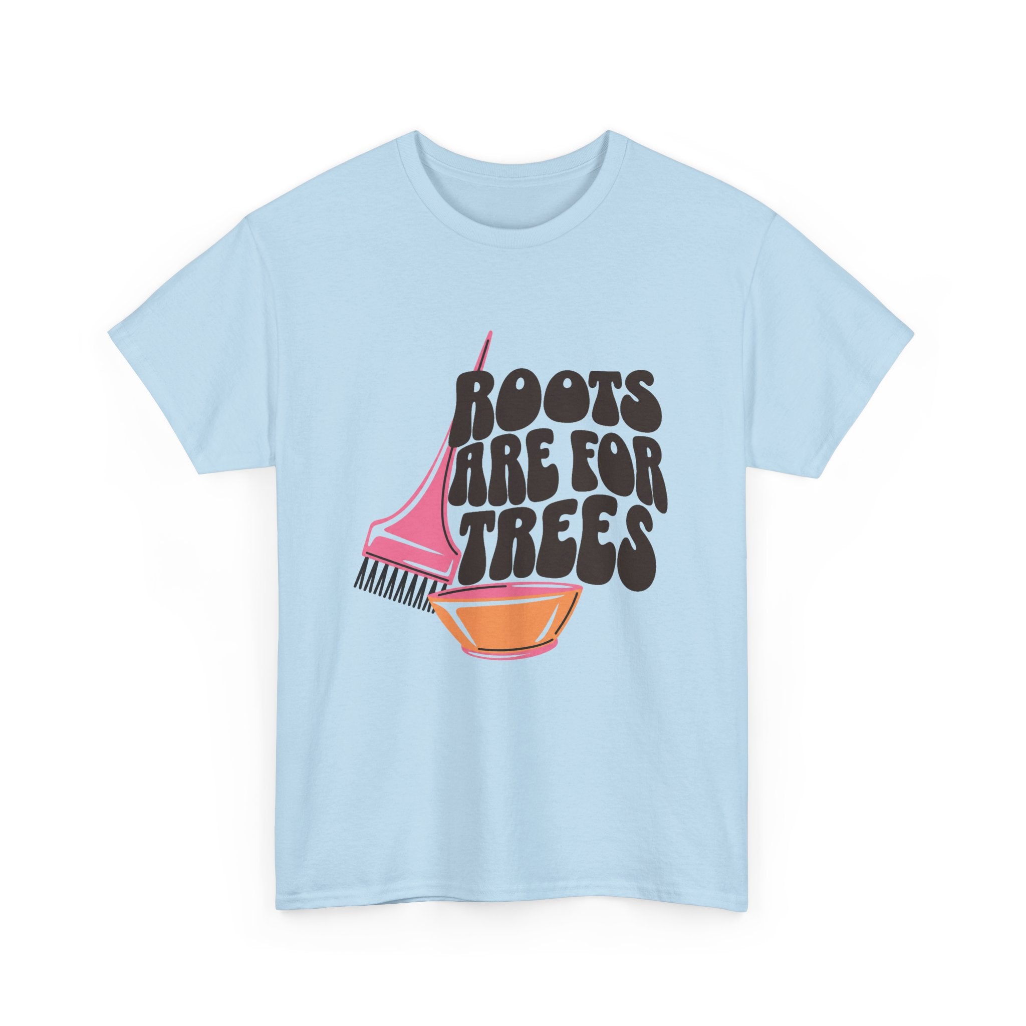 Roots are for Trees Tee