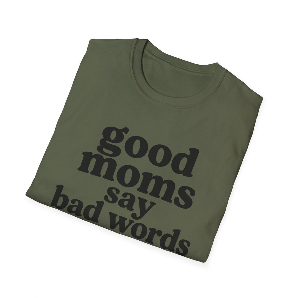 Good Moms Say Bad Words Tee
