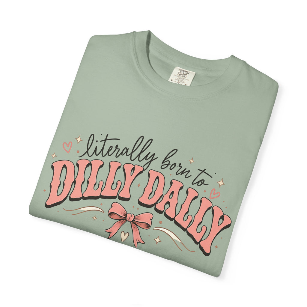 T-Shirt — "Literally Born to Dilly Dally" Retro Pink Bow Graphic