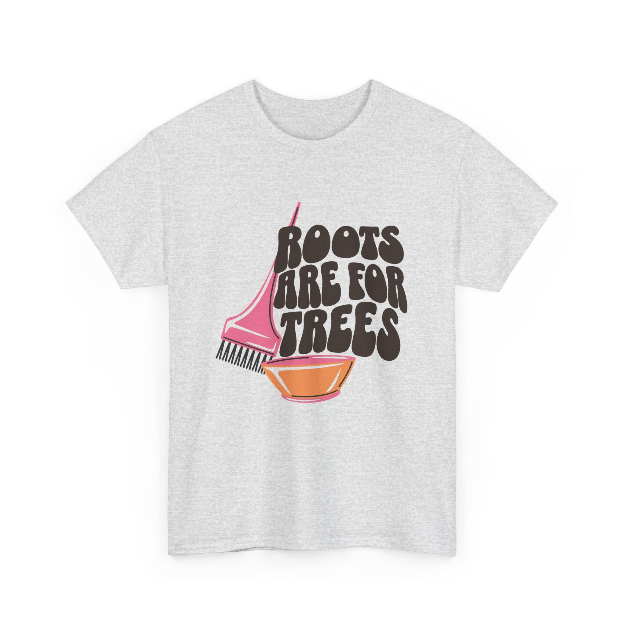 Roots are for Trees Tee