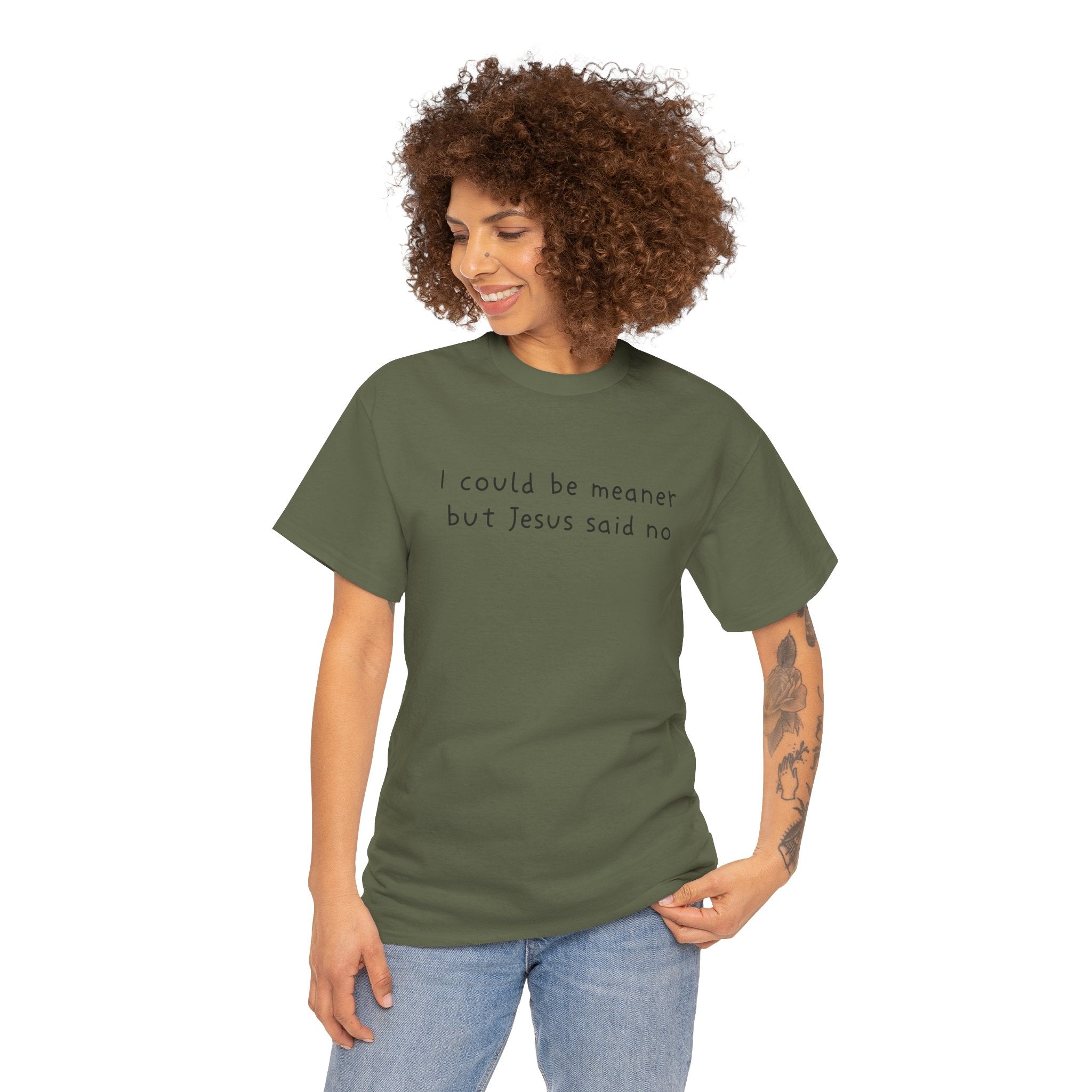 Christian Graphic Tee — "I Could Be Meaner But Jesus Said No" White T-Shirt