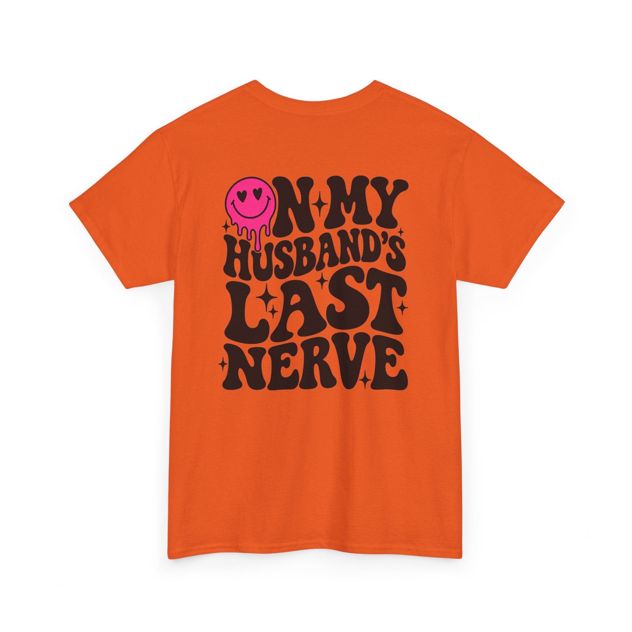 On my husbands last Nerve Tee