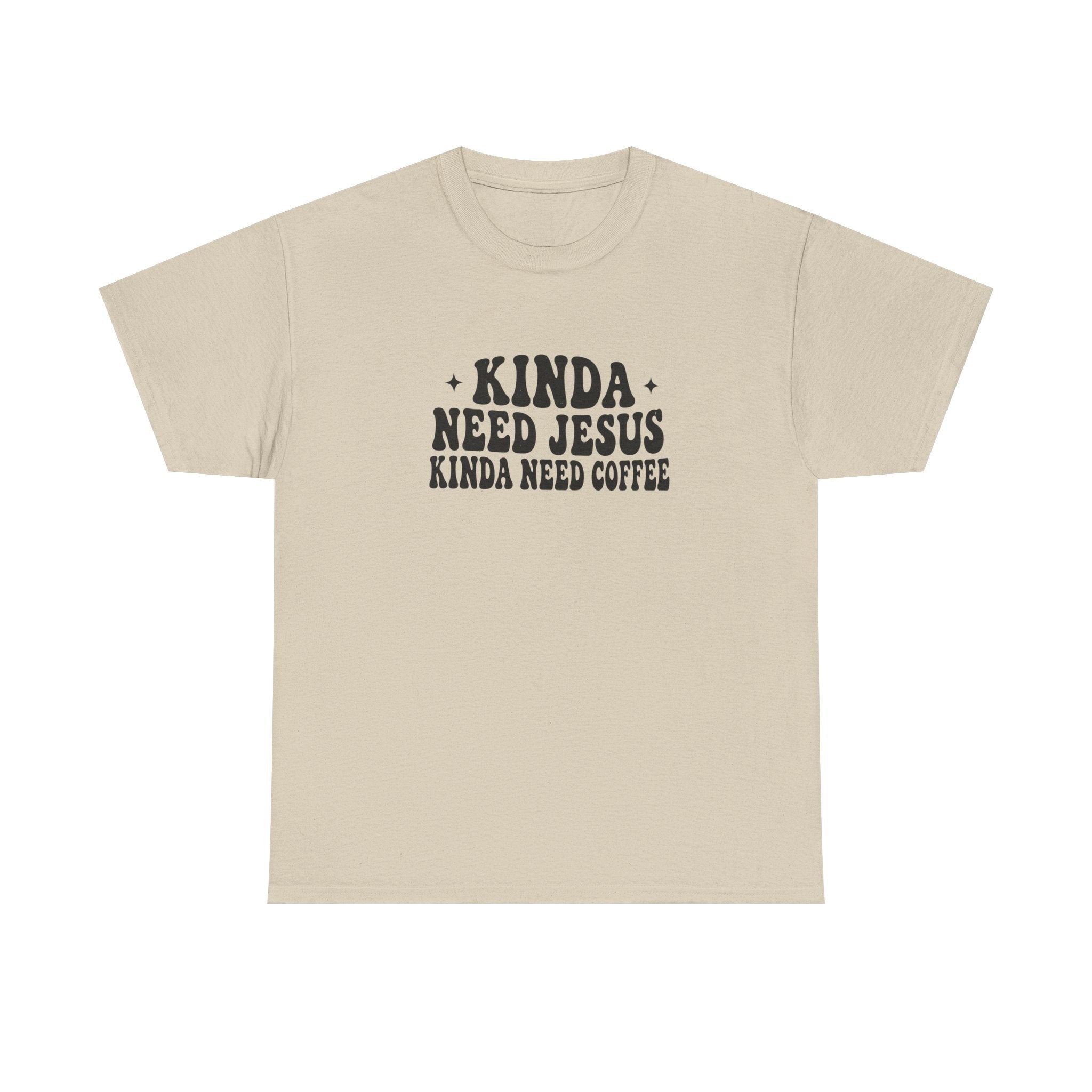 Christian Coffee T-Shirt — "Kinda Need Jesus Kinda Need Coffee" Graphic Tee