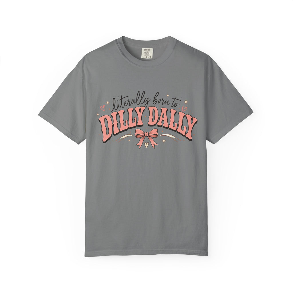 T-Shirt — "Literally Born to Dilly Dally" Retro Pink Bow Graphic