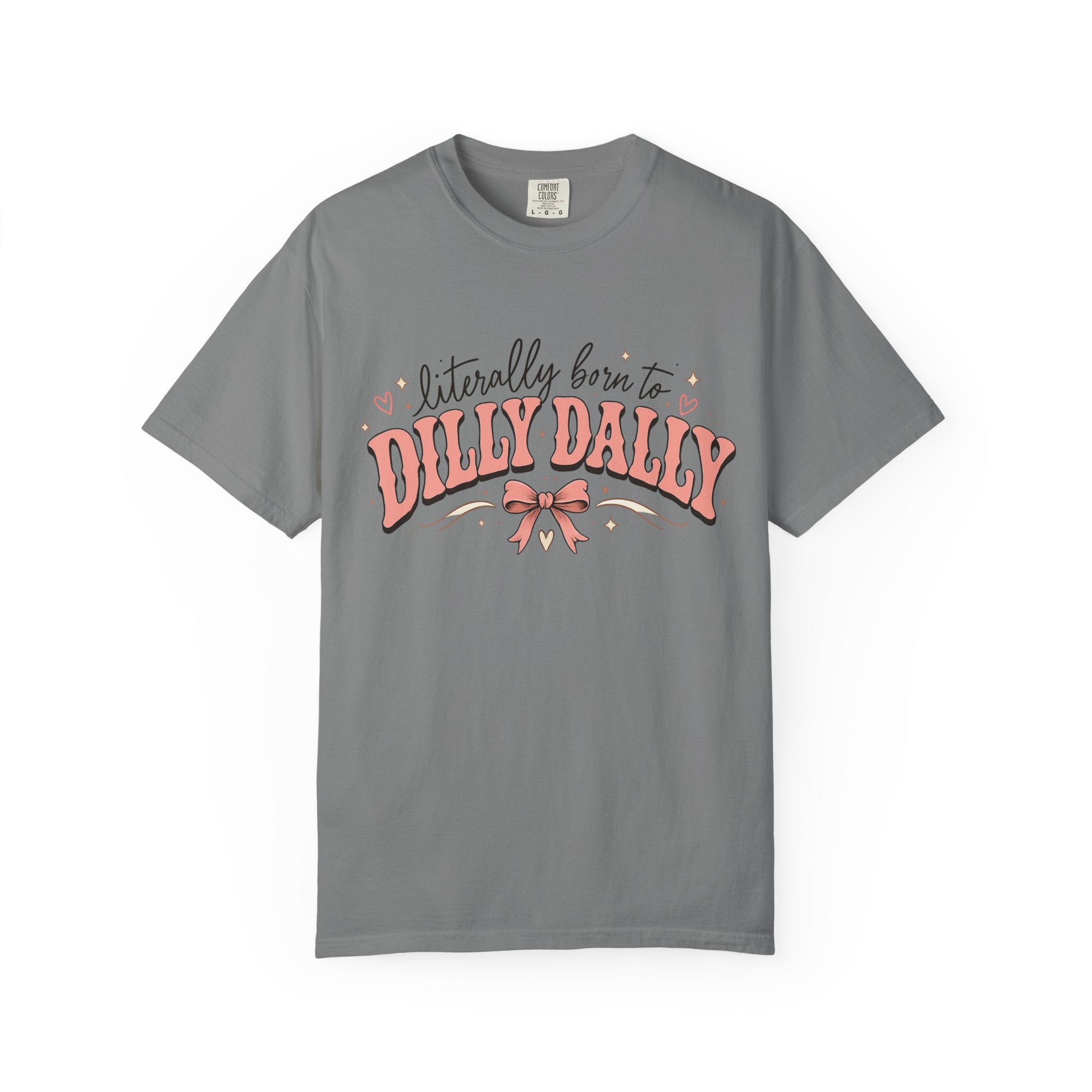 T-Shirt — "Literally Born to Dilly Dally" Retro Pink Bow Graphic