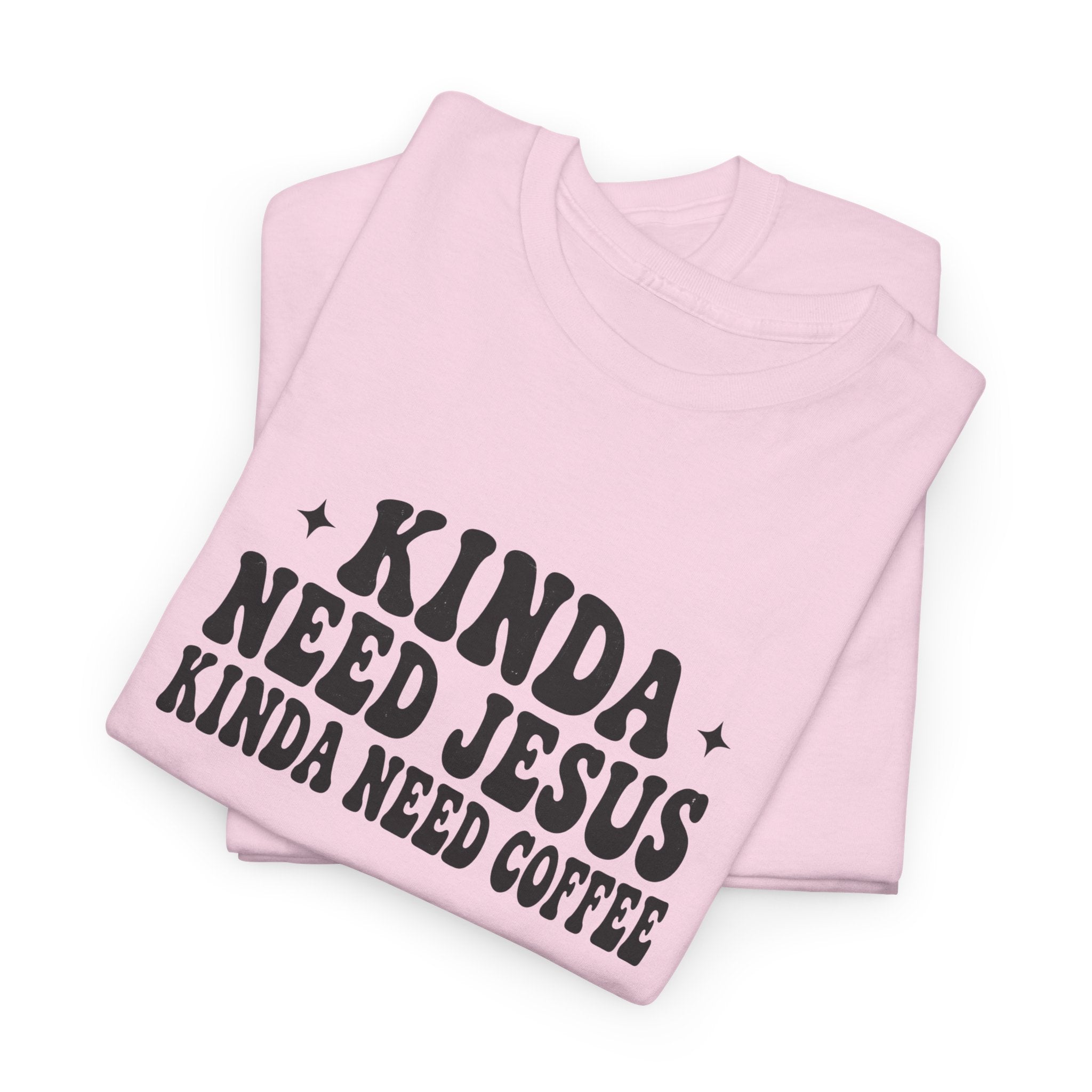Christian Coffee T-Shirt — "Kinda Need Jesus Kinda Need Coffee" Graphic Tee