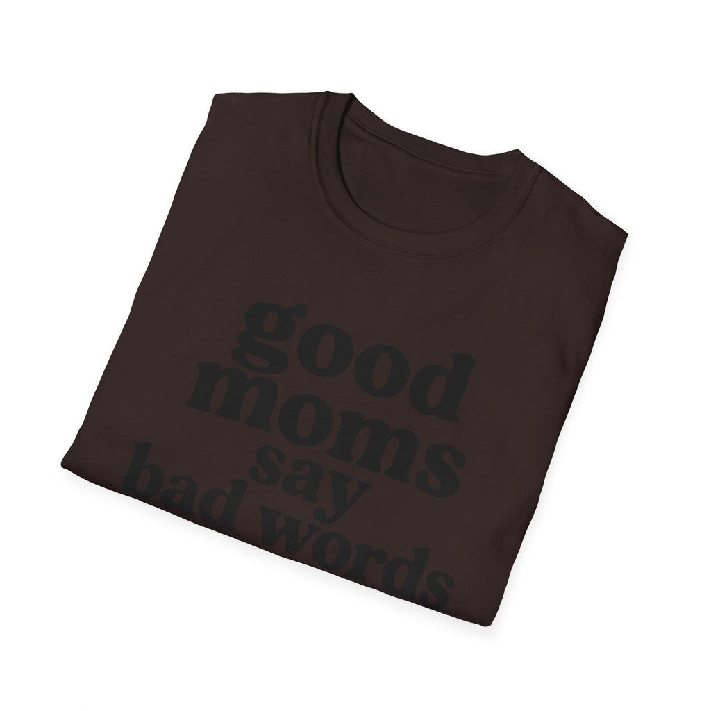 Good Moms Say Bad Words Tee