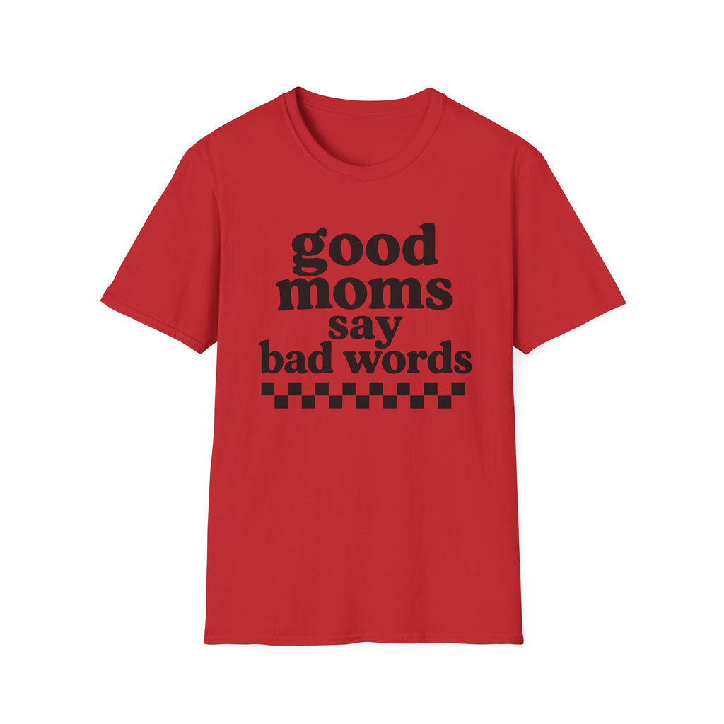 Good Moms Say Bad Words Tee